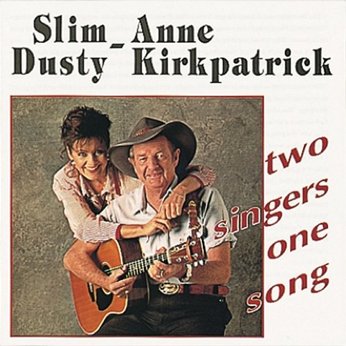Two Singers One Song Slim Dusty, Anne Kirkpatrick