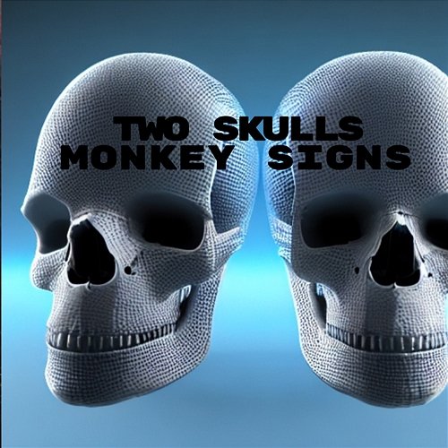 Two Skulls Monkey Signs