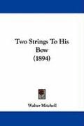 Two Strings to His Bow (1894) Mitchell Walter