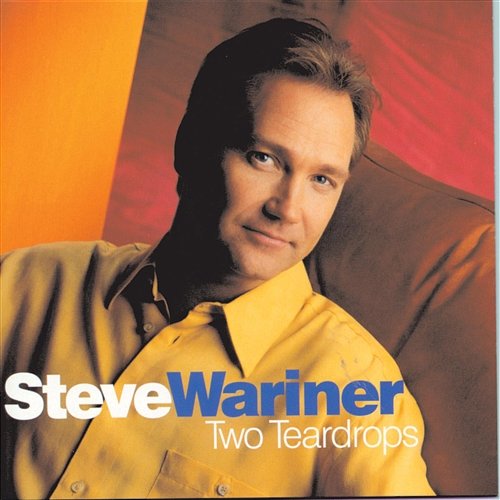 Two Teardrops Steve Wariner