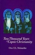 Two Thousand Years of Coptic Christianity Meinardus Otto F.