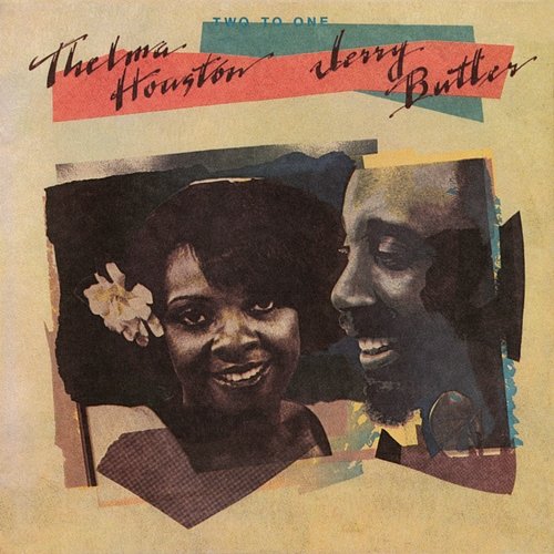 Two To One Jerry Butler, Thelma Houston