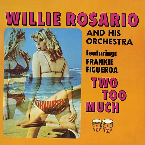 Two Too Much! Willie Rosario feat. Frank Figueroa