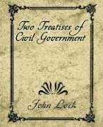 Two Treatises of Civil Government Locke John L., John Lock Lock