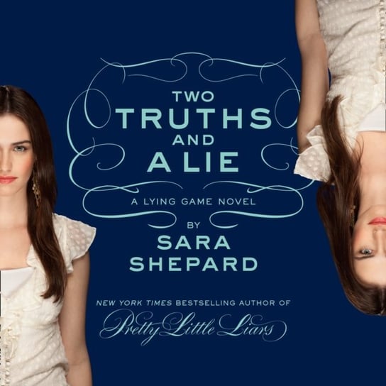 Two Truths and a Lie: A Lying Game Novel Shepard Sara