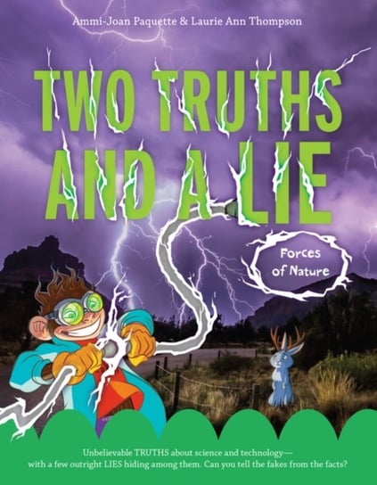 Two Truths and a Lie. Forces of Nature Ammi-Joan Paquette, Laurie Ann Thompson