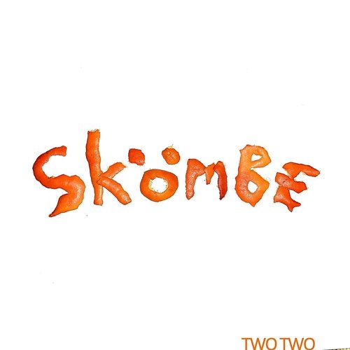Two Two Skömbe