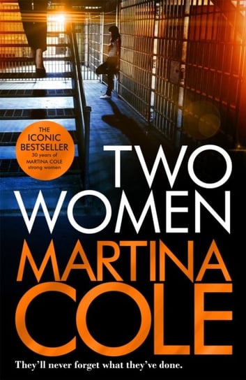 Two Women: An unbreakable bond. A story youd never predict. An unforgettable thriller from the queen Cole Martina