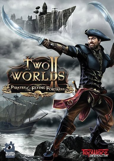 Two Worlds 2: Pirates of the Flying Fortress Reality Pump