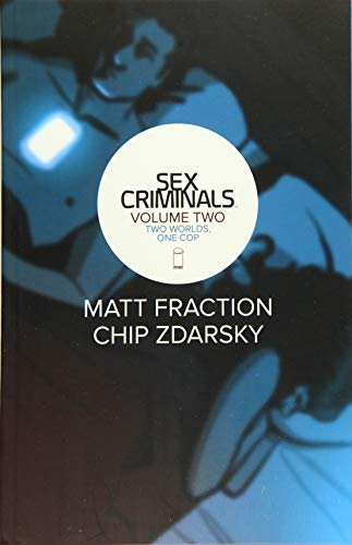 Two Worlds, One Cop. Sex Criminals. Volume 2 Fraction Matt