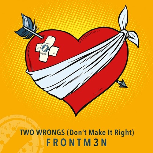 Two Wrongs (Don't Make It Ride) Frontm3n