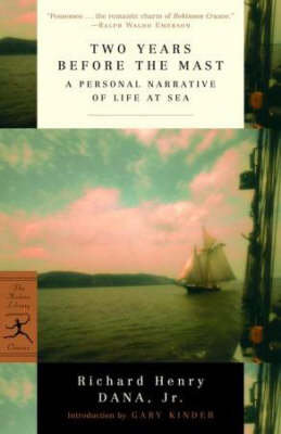 Two Years Before the Mast: A Personal Narrative of Life at Sea Dana Richard Henry