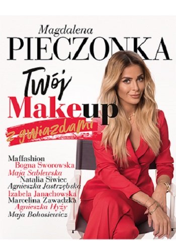 Twój make-up z gwiazdami Pieczonka Magdalena