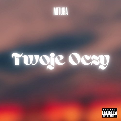 Twoje Oczy Mitura