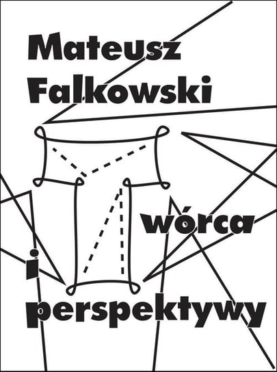 Twórca i perspektywy Falkowski Mateusz