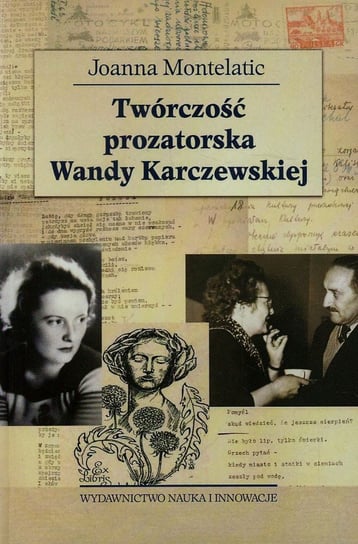 Twórczość prozatorska Wandy Karczewskiej Montelatic Joanna