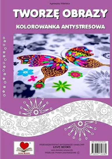 Tworzę obrazy. Kolorowanka antystresowa Wileńska Agnieszka