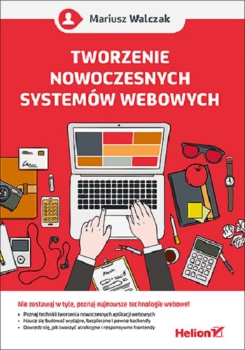 Tworzenie nowoczesnych systemów webowych Walczak Mariusz