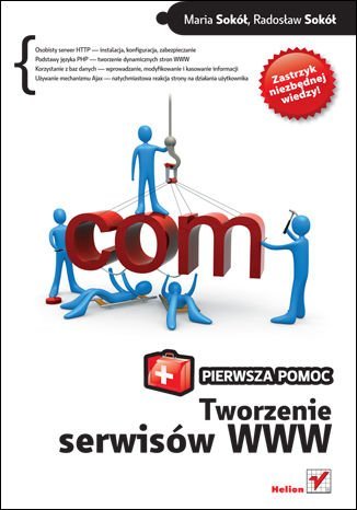 Tworzenie serwisów WWW. Pierwsza pomoc - ebook mobi Sokół Maria, Sokół Radosław