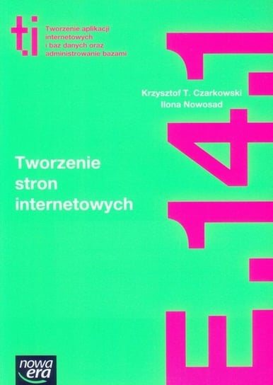 Tworzenie stron internetowych Czarkowski Krzysztof T., Nowosad Ilona