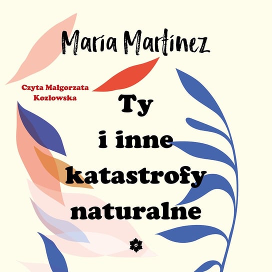 Ty i inne katastrofy naturalne Maria Martinez