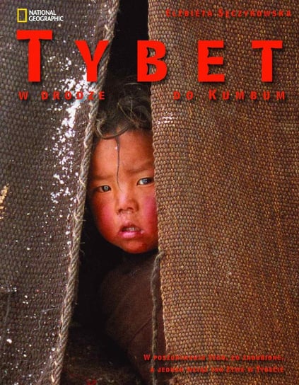 Tybet. W drodze do Kumbum Sęczykowska Elżbieta