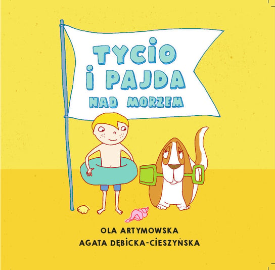 Tycio i Pajda nad morzem Artymowska Ola, Dębicka-Cieszyńska Agata