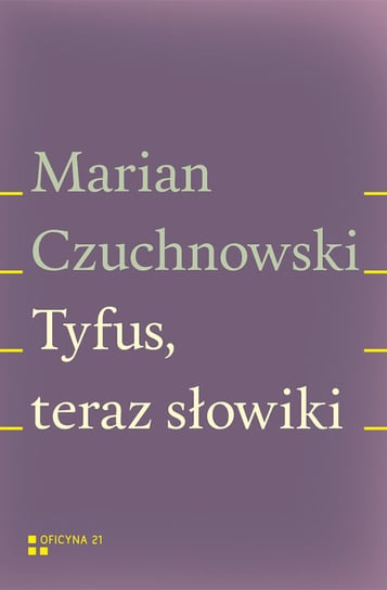 Tyfus, teraz słowiki Czuchnowski Marian