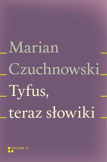 Tyfus, teraz słowiki - ebook epub Czuchnowski Marian