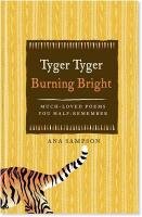Tyger Tyger, Burning Bright Sampson Ana