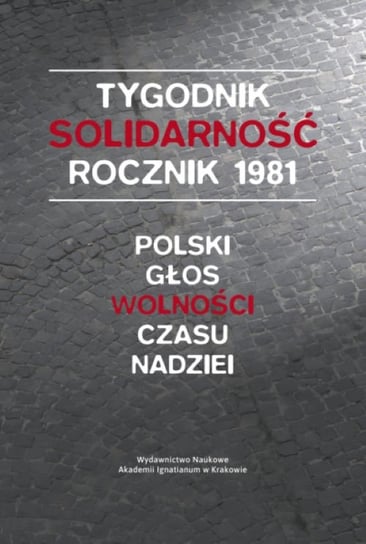 Tygodnik Solidarność rocznik 1981 Gęsiak Leszek