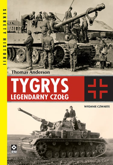 Tygrys. Legendarny czołg Anderson Thomas