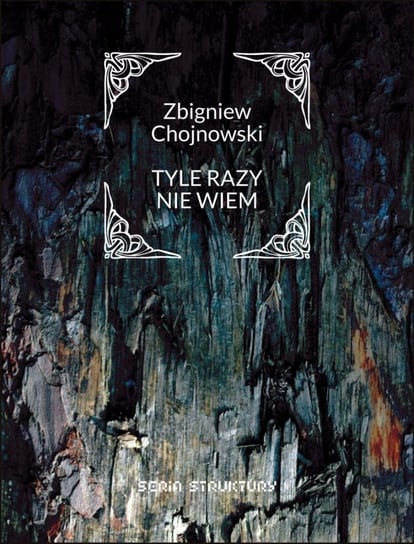 Tyle razy nie wiem Chojnowski Zbigniew