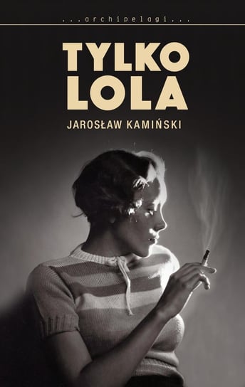 Tylko Lola Kamiński Jarosław
