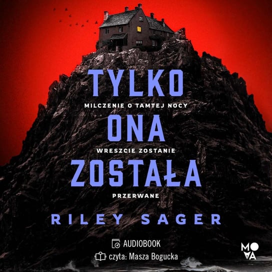 Tylko ona została - audiobook Sager Riley