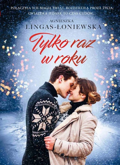 Tylko raz w roku Lingas-Łoniewska Agnieszka
