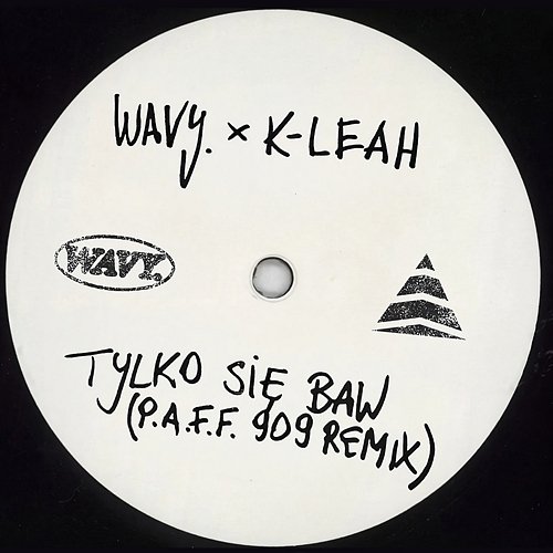 TYLKO SIĘ BAW K-Leah, Wavy., P.A.F.F.