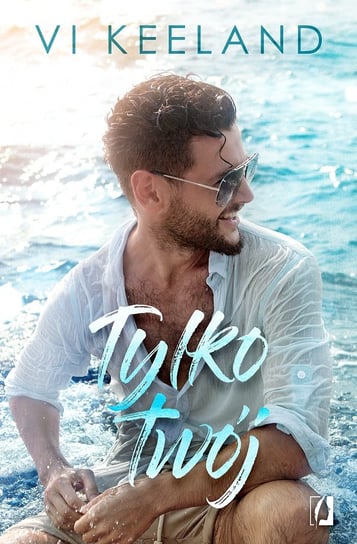 Tylko twój. Cole. Tom 1 Keeland Vi
