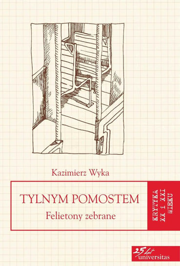 Tylnym pomostem. Felietony zebrane - ebook PDF Wyka Kazimierz