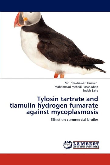 Tylosin tartrate and tiamulin hydrogen fumarate against mycoplasmosis Hussain Md. Shakhawat