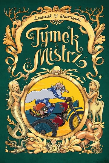 Tymek i Mistrz. Tom 2 Skarżycki Rafał, Leśniak Tomasz Lew