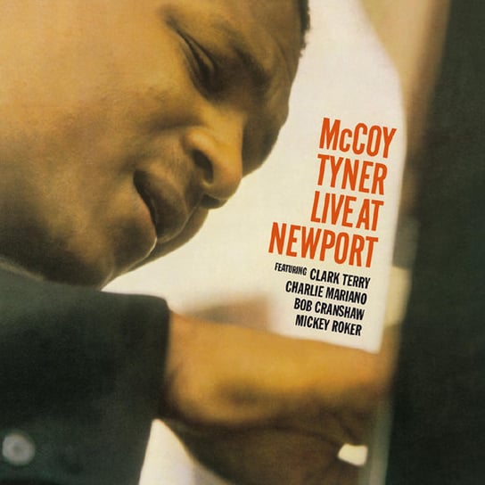 Tyner McCoy Live At Newport (Limited Edition) Tyner McCoy, Terry Clark, Mariano Charlie, Cranshaw Bob