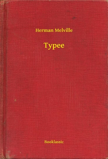 Typee Melville Herman
