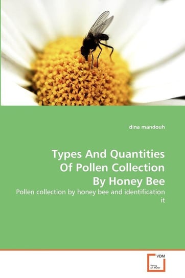 Types And Quantities Of Pollen Collection By Honey Bee mandouh dina