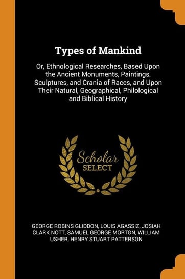 Types of Mankind Gliddon George Robins