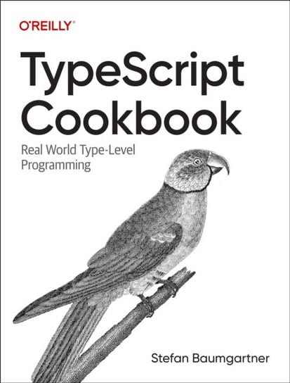 Typescript Cookbook: Real World Type-Level Programming - Baumgartner ...