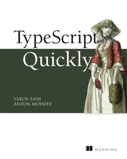 TypeScript Quickly Fain Yakov, Moiseev Anton