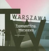 Typespotting. Warszawa Frankowski Artur