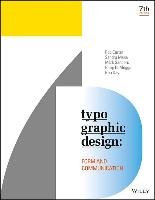 Typographic Design: Form and Communication Carter Rob, Maxa Sandra, Sanders Mark