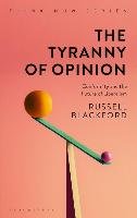 Tyranny of Opinion Blackford Russell